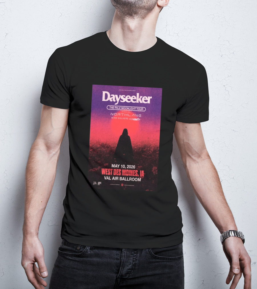 Dayseeker The Pale Moonlight Tour West Des Moines IA May 10 2026 Val Air Ballroom Northlane Wind Walkers T-Shirt