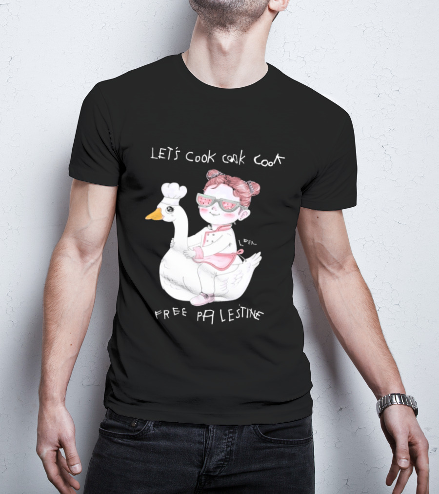 Let's Cook Cook Cook Free Palestine Goose Chef Girl T-Shirt