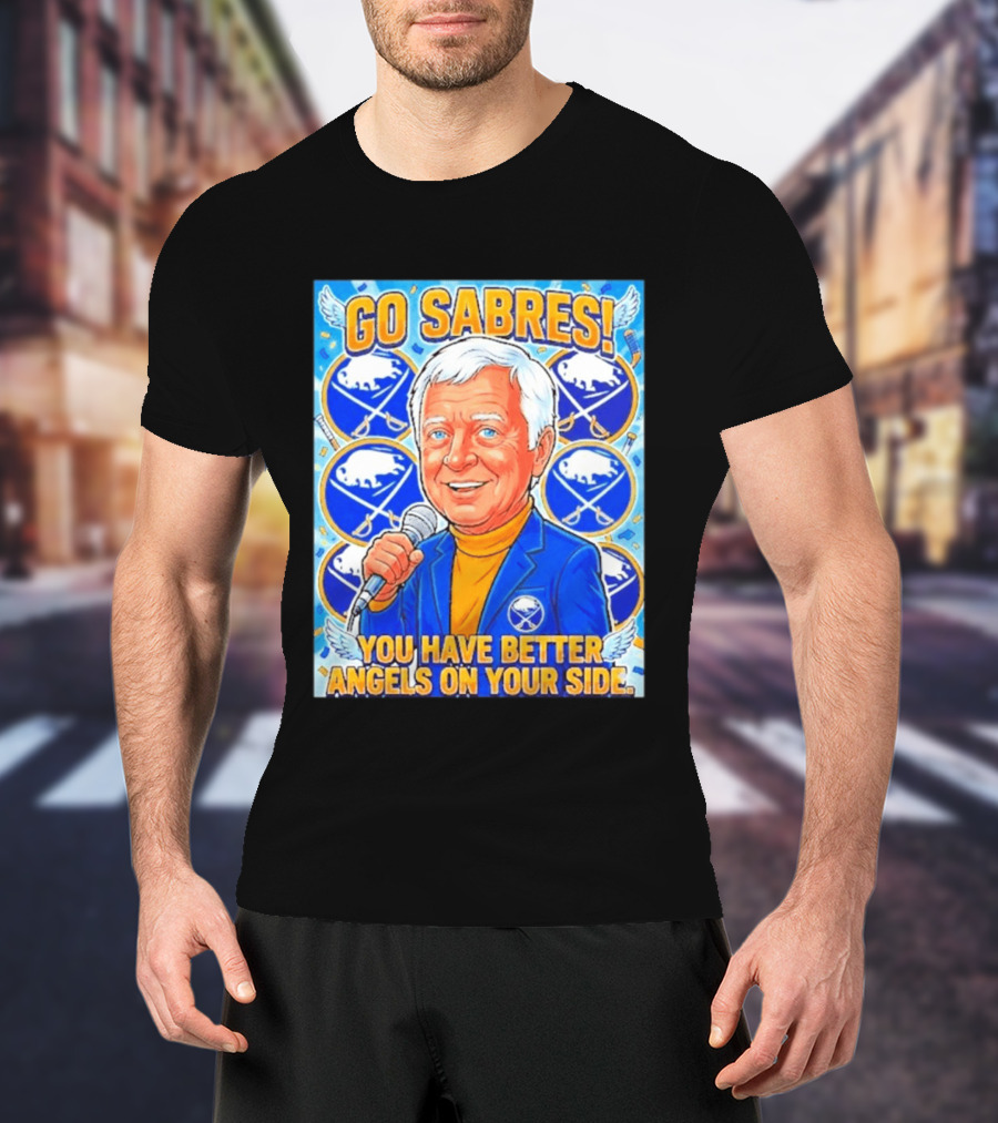 Go Sabres You Have Better Angels On Your Side T-Shirt