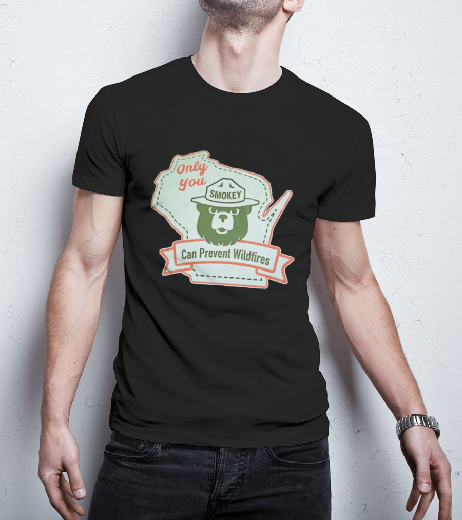 Only You Smokey Can Prevent Wildfires T-Shirt