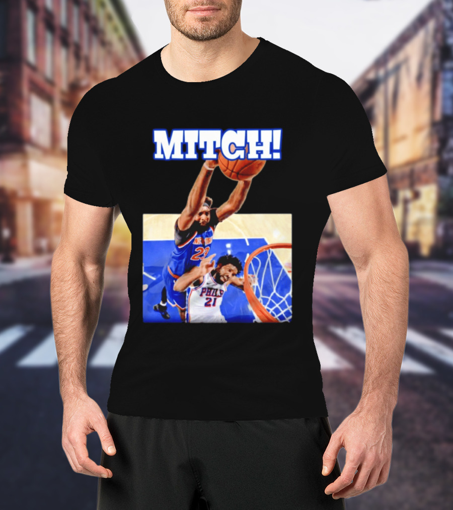 MITCH Dunk Over NBA Rival Philadelphia Joel Embiid Mitchell Robinson Knicks Game 4 T-Shirt