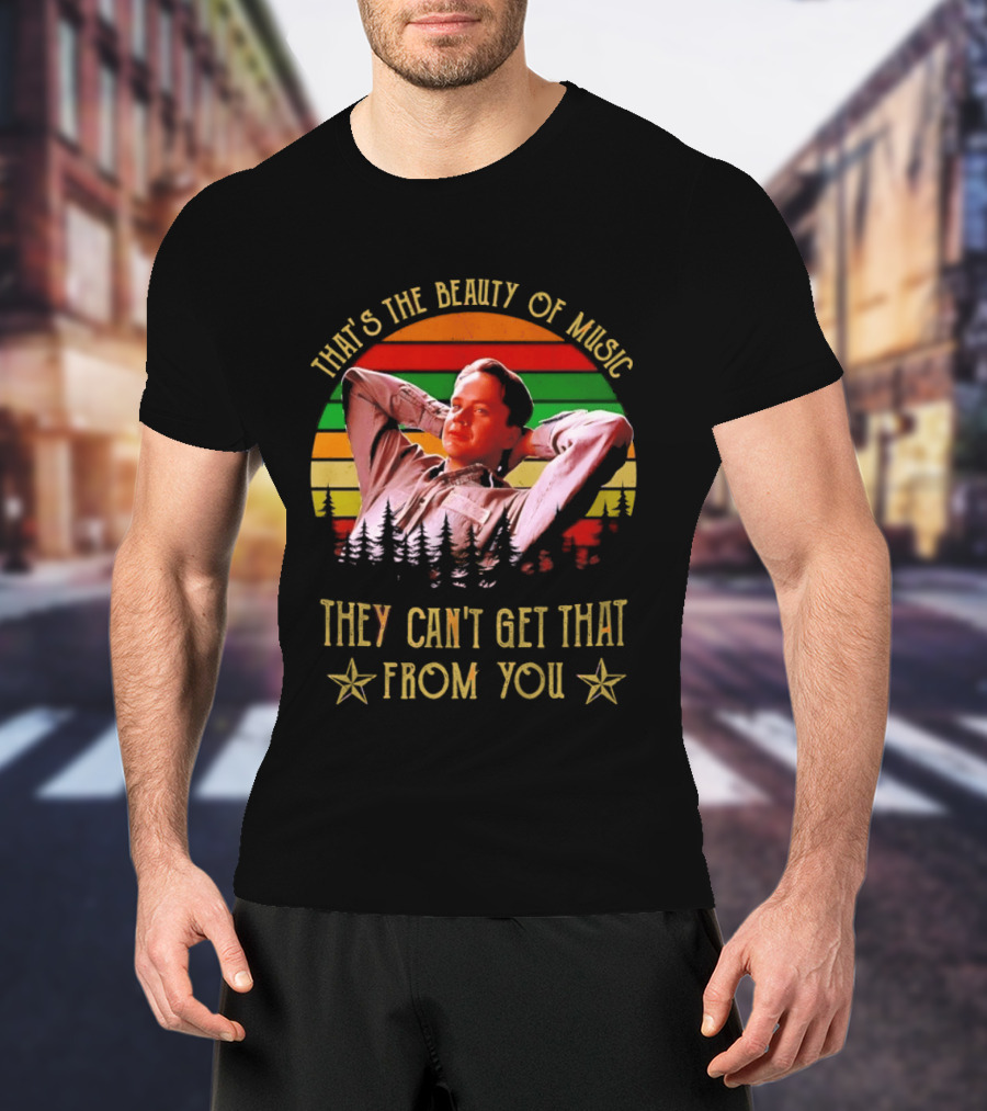 That's The Beauty Of Music They Can't Get That From You The Shawshank Redemption T-Shirt