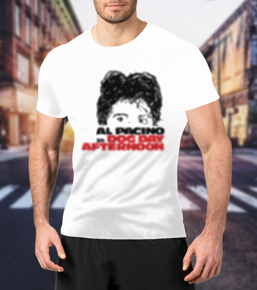 Al Pacino Dog Day Afternoon August 1972 T-Shirt
