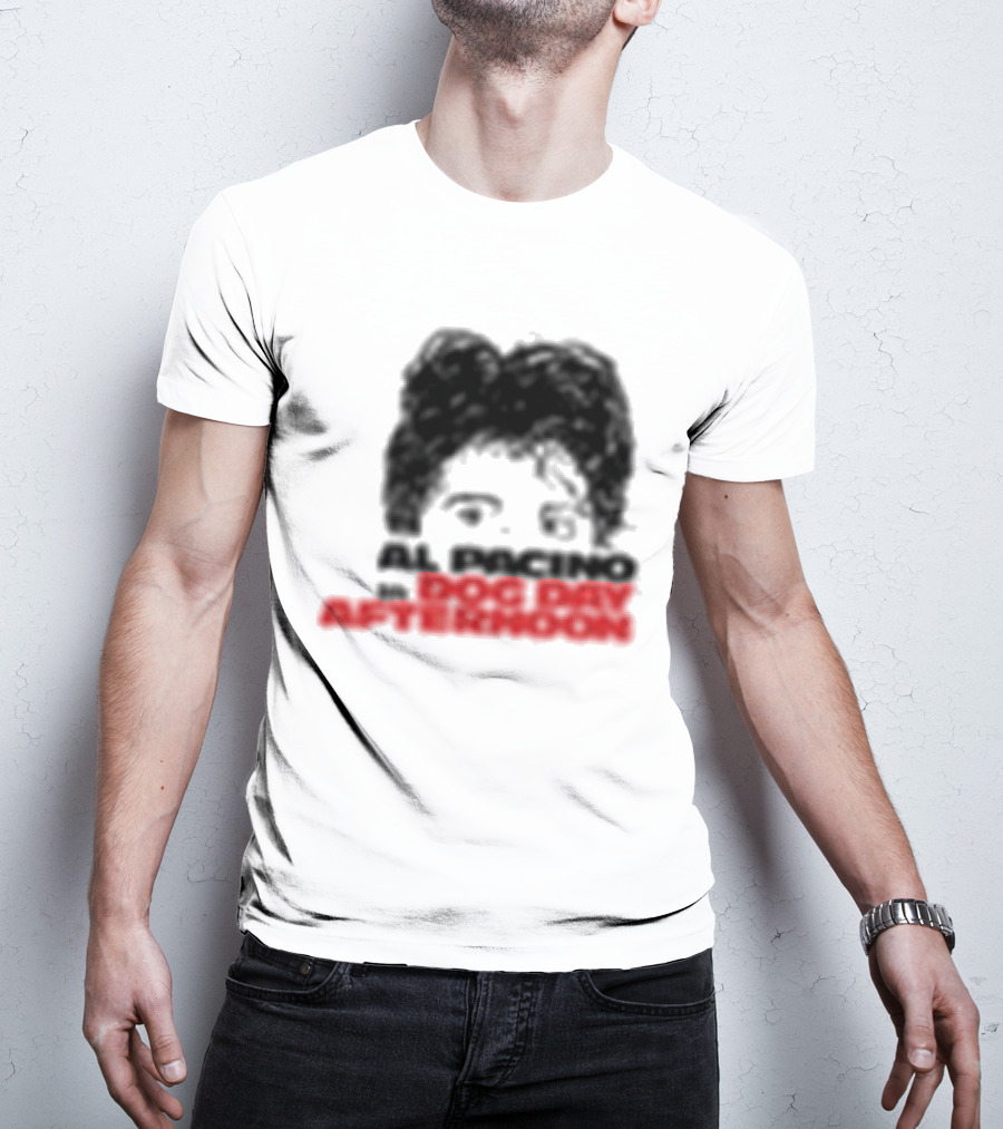Al Pacino Dog Day Afternoon August 1972 T-Shirt