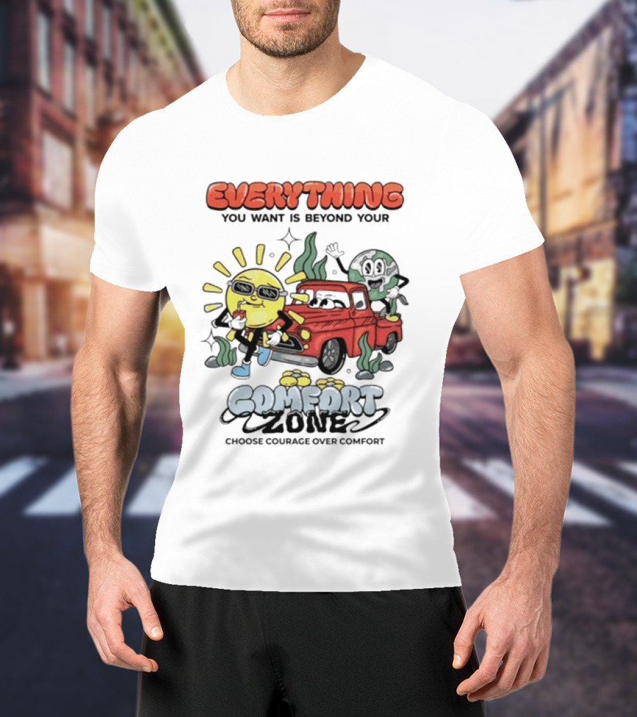 Everything You Want Is Beyond Your Comfort Zone Choose Courage Over Comfort Retro Sun And Moon T-Shirt