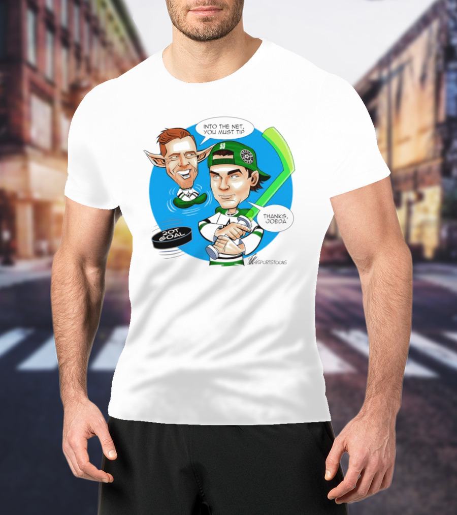 Joe Pavelski Wyatt Johnston Dallas Stars Into The Net You Must Tip T-Shirt