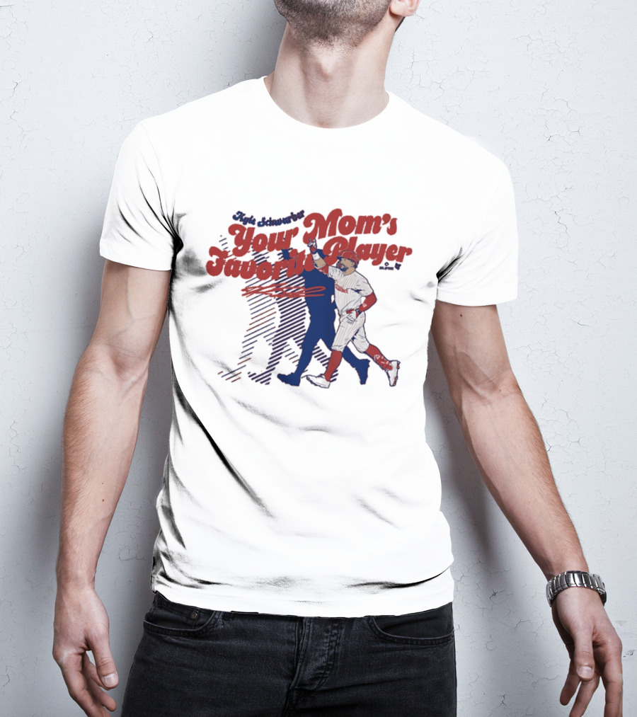 Kyle Schwarber Philadelphia Phillies Your Mom's Favorite Player Baseball Fan T-Shirt