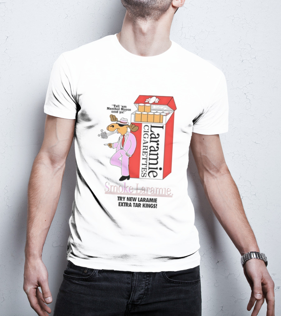 Laramie Cigarettes Moose Smoke Try New Laramie Extra Tar Menthol T-Shirt