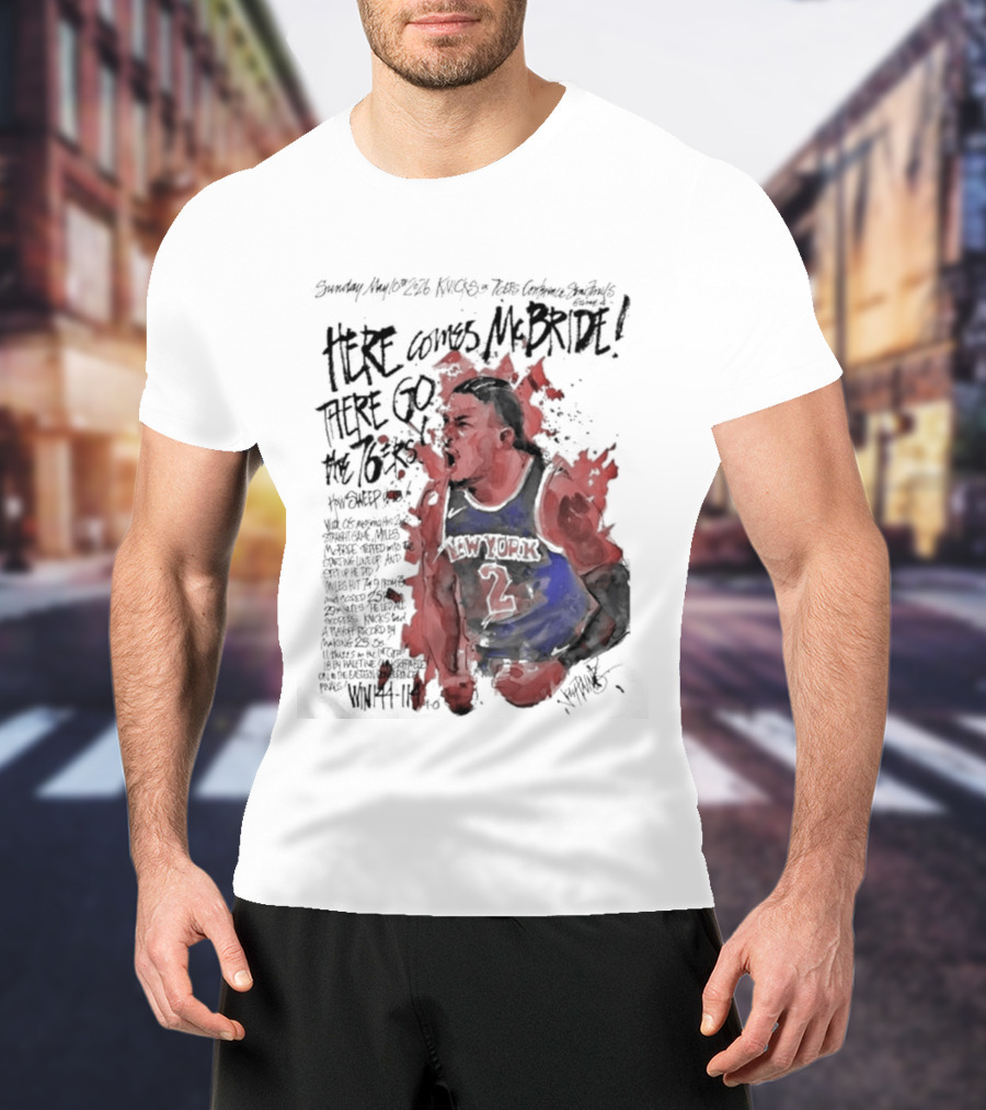 Miles Mcbride Here Comes Mcbride There Go The 76ers T-Shirt