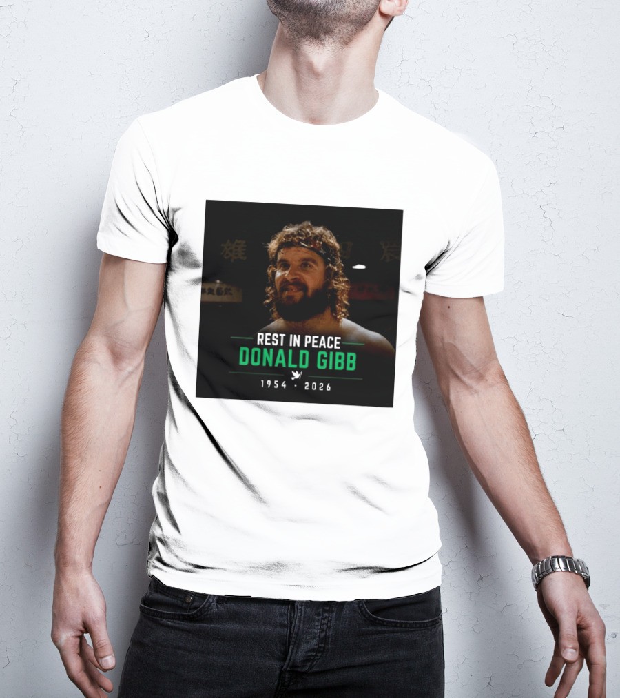 Rest In Peace Donald Gibb 1954 2026 T-Shirt