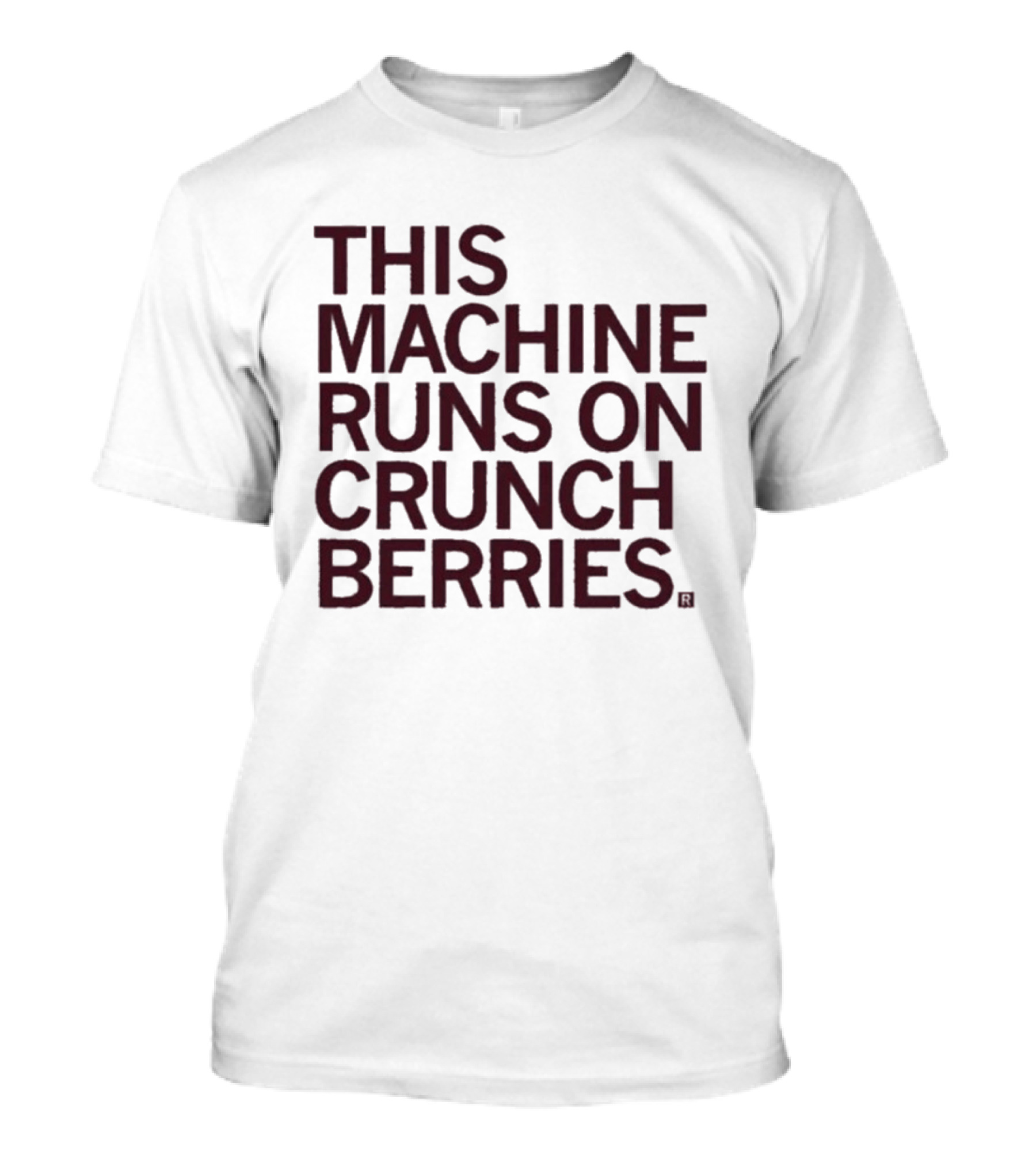 This Machine Runs On Crunch Berries Nostalgic Cereal Lovers Favorite T-Shirt