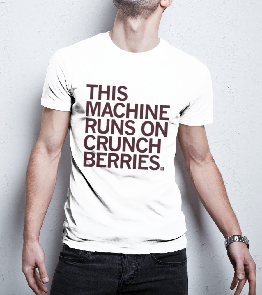 This Machine Runs On Crunch Berries Nostalgic Cereal Lovers Favorite T-Shirt
