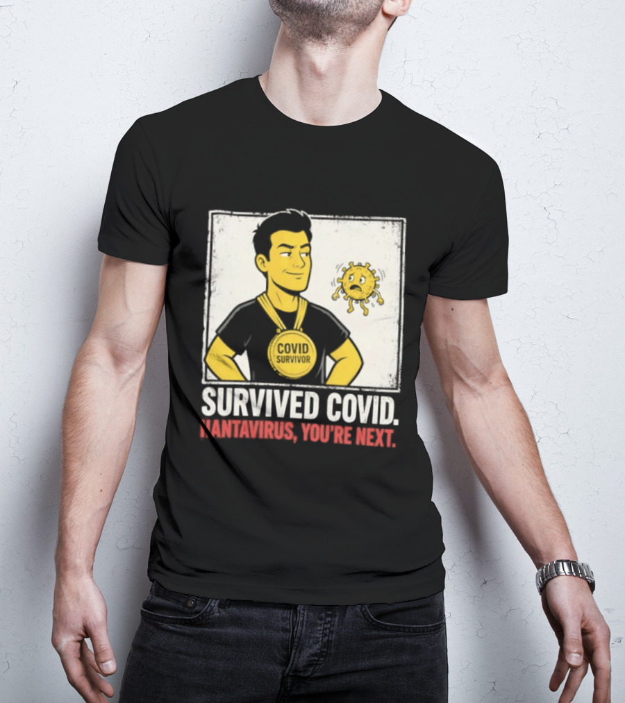 Survived Covid Hantavirus You're Next Medallion Hero T-Shirt