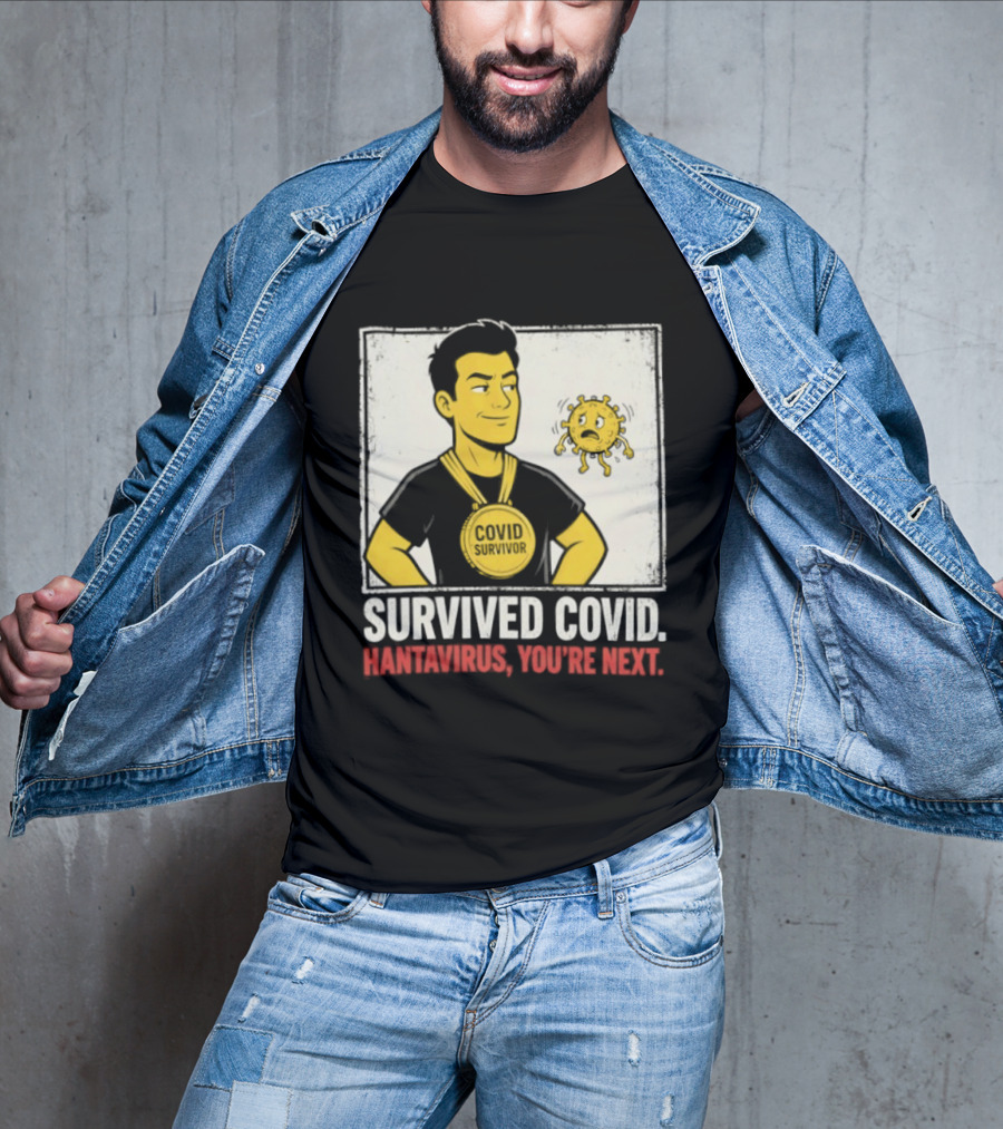 Survived Covid Hantavirus You're Next Medallion Hero T-Shirt