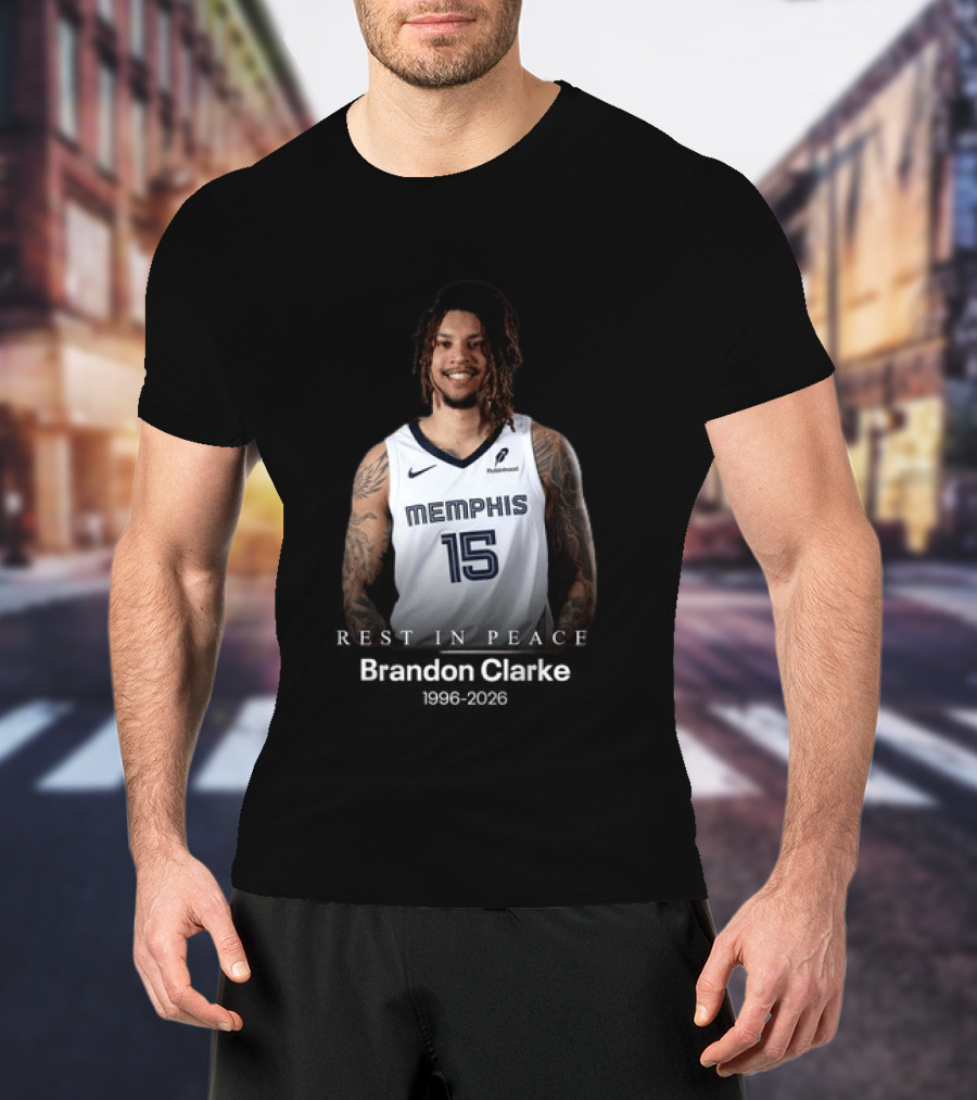 Brandon Clarke Memphis 15 Rest In Peace 1996 2026 T-Shirt