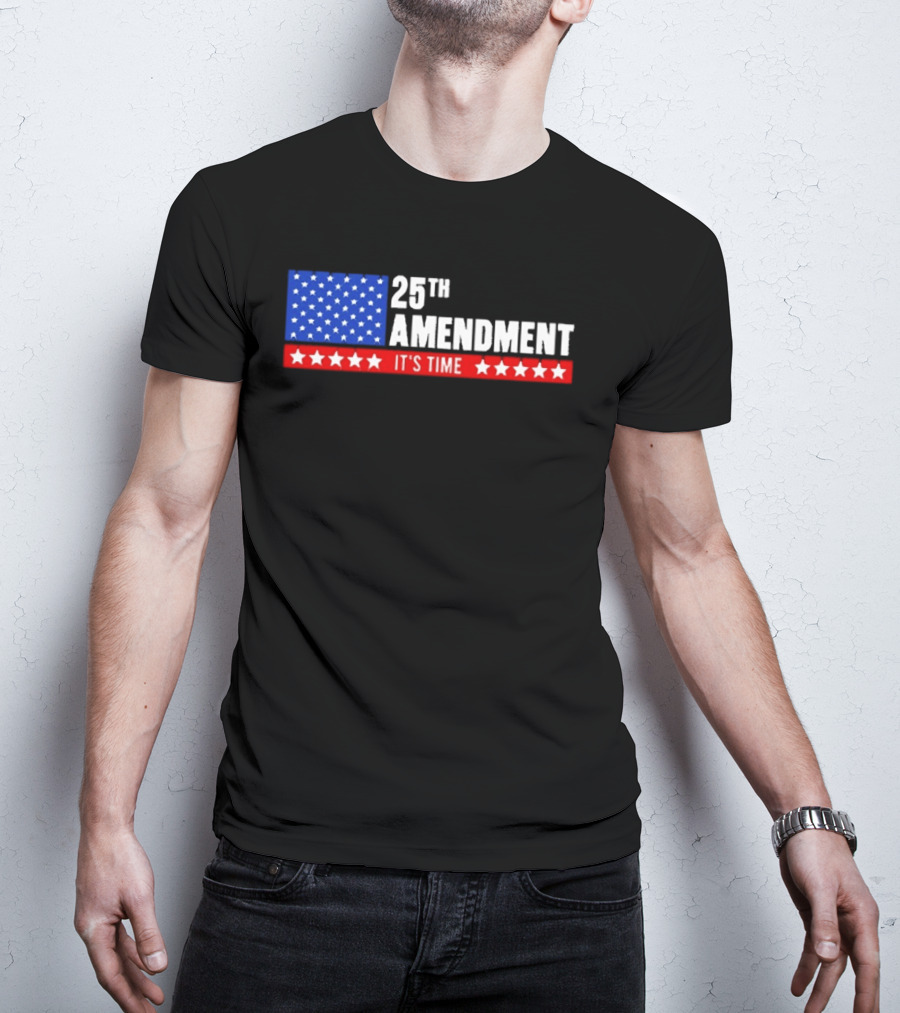 25th Amendment It's Time Stars And Stripes T-Shirt
