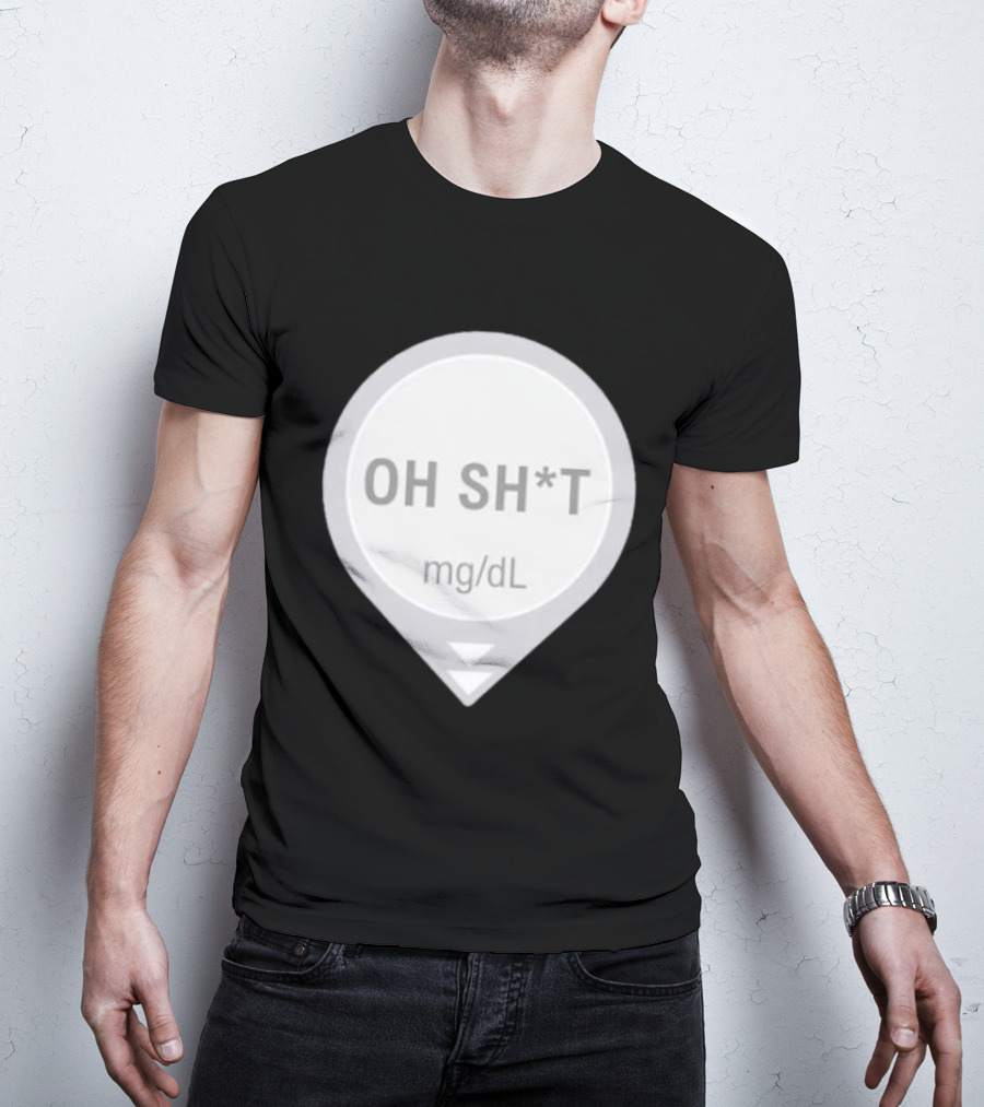 Oh Sh*t Crash Alert Mg/dL Humor T-Shirt