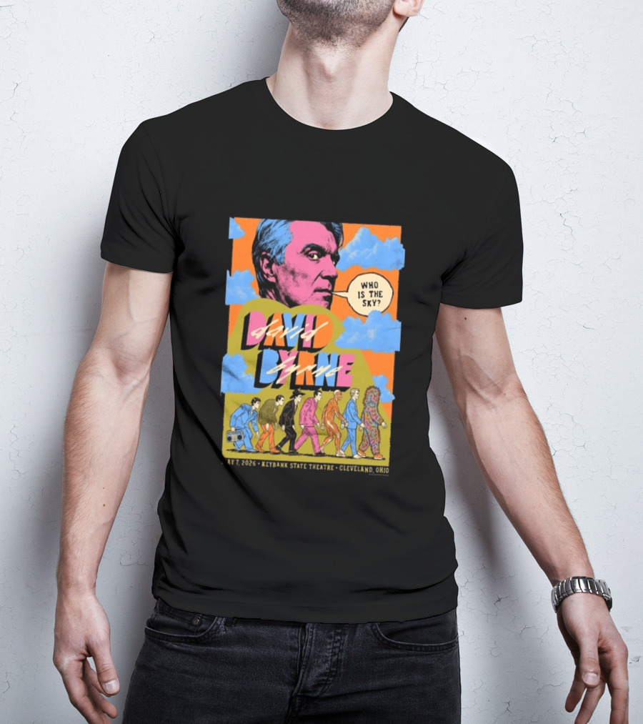 David Byrne Tour KeyBank State Theatre Cleveland May 07 2026 Who Is The Sky? T-Shirt