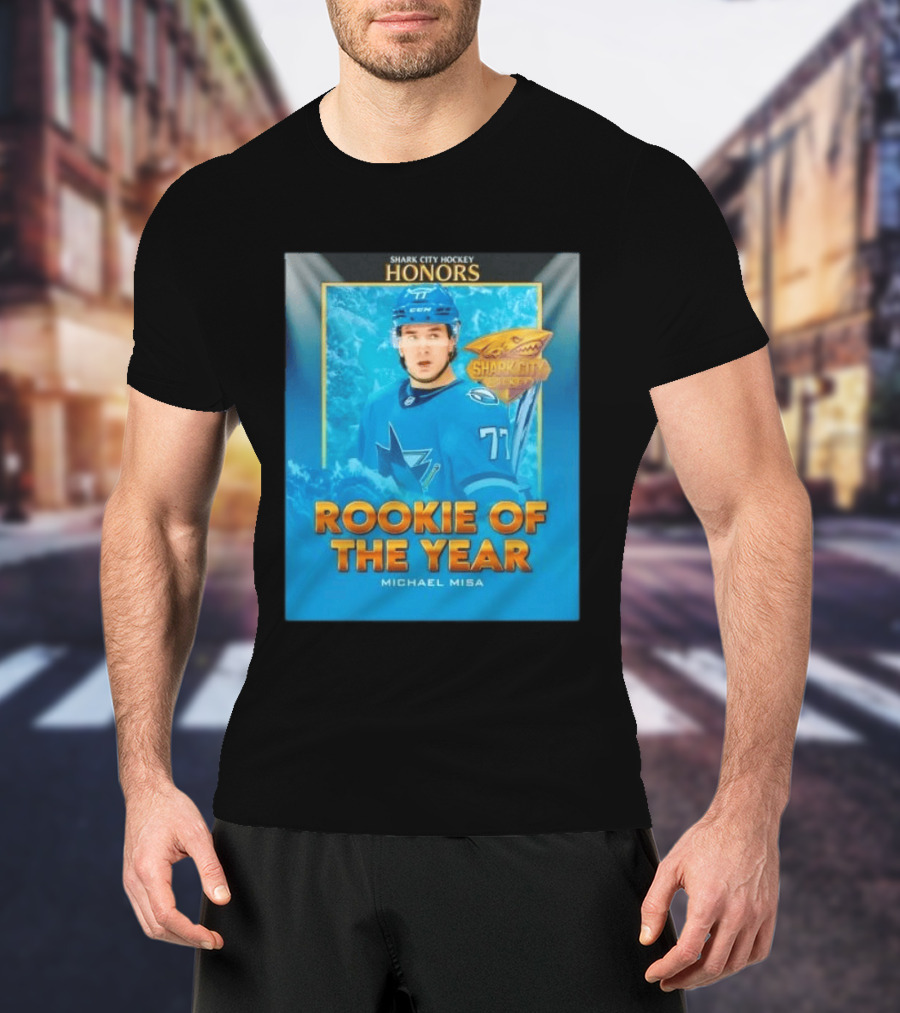 Shark City Hockey Honors Rookie Of The Year Michael Misa San Jose Sharks T-Shirt