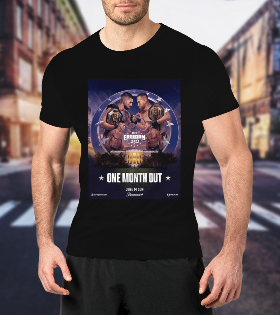 UFC Freedom 250 White House Showdown June 14 2026 One Month Out T-Shirt