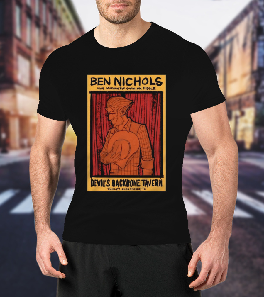 Ben Nichols Morgan Eye Swain Devil's Backbone Tavern June 27 2026 Fischer TX T-Shirt
