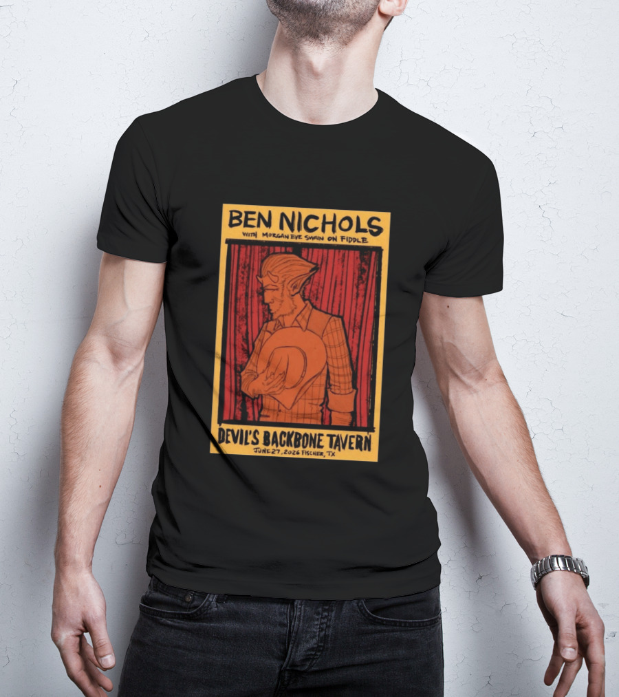 Ben Nichols Morgan Eye Swain Devil's Backbone Tavern June 27 2026 Fischer TX T-Shirt