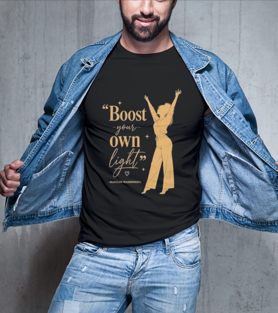 Boost Your Own Light Hannah Waddingham Positive Energy T-Shirt