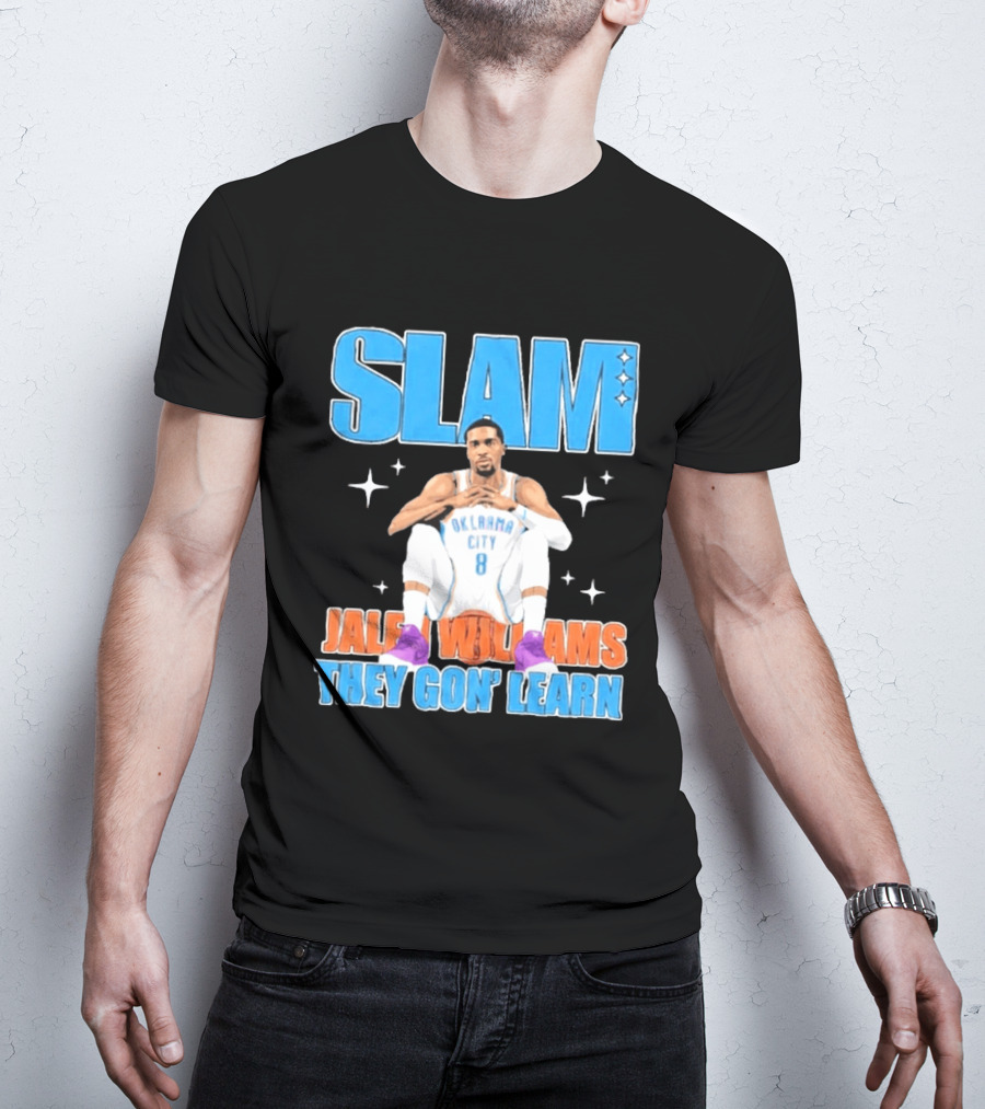 Slam Jalen Williams Oklahoma City Thunder 8 They Gon' Learn T-Shirt