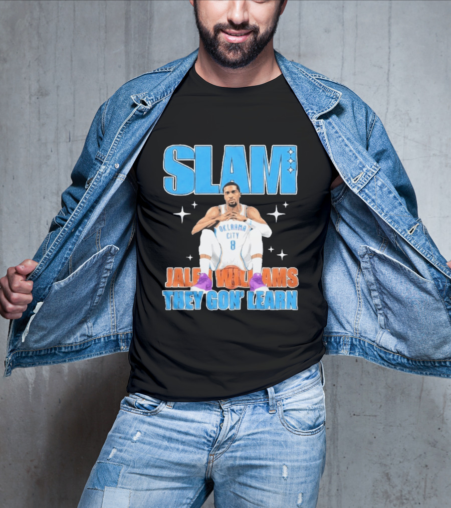 Slam Jalen Williams Oklahoma City Thunder 8 They Gon' Learn T-Shirt