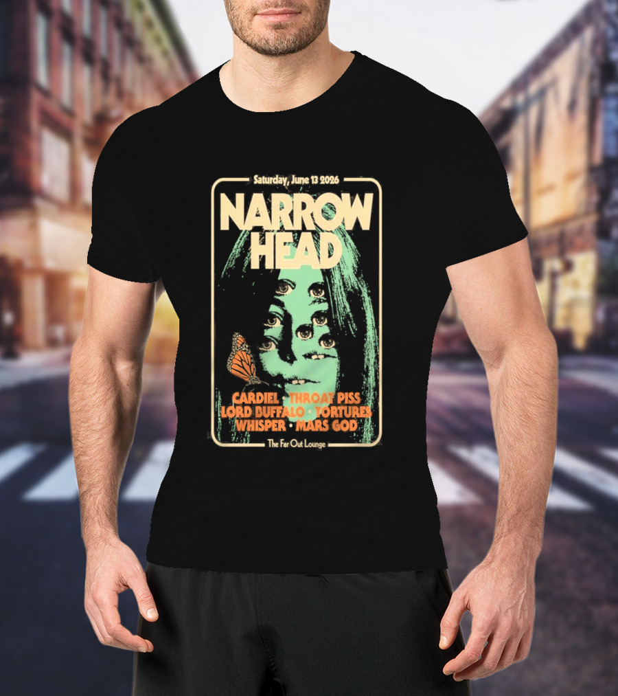 Narrow Head Saturday June 13 2026 Far Out Lounge And Stage Austin TX Throat Piss Body Of Light Vision Video Masocoder T-Shirt