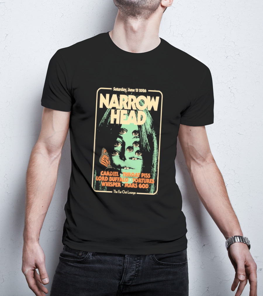 Narrow Head Saturday June 13 2026 Far Out Lounge And Stage Austin TX Throat Piss Body Of Light Vision Video Masocoder T-Shirt