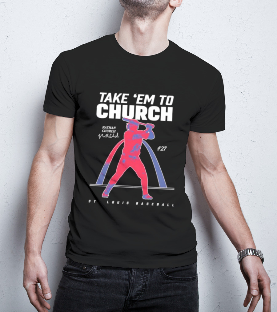 Take 'Em To Church Nathan 27 St. Louis Baseball T-Shirt