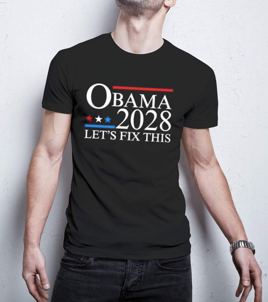 Obama 2028 Let's Fix This Red White Blue Stars T-Shirt