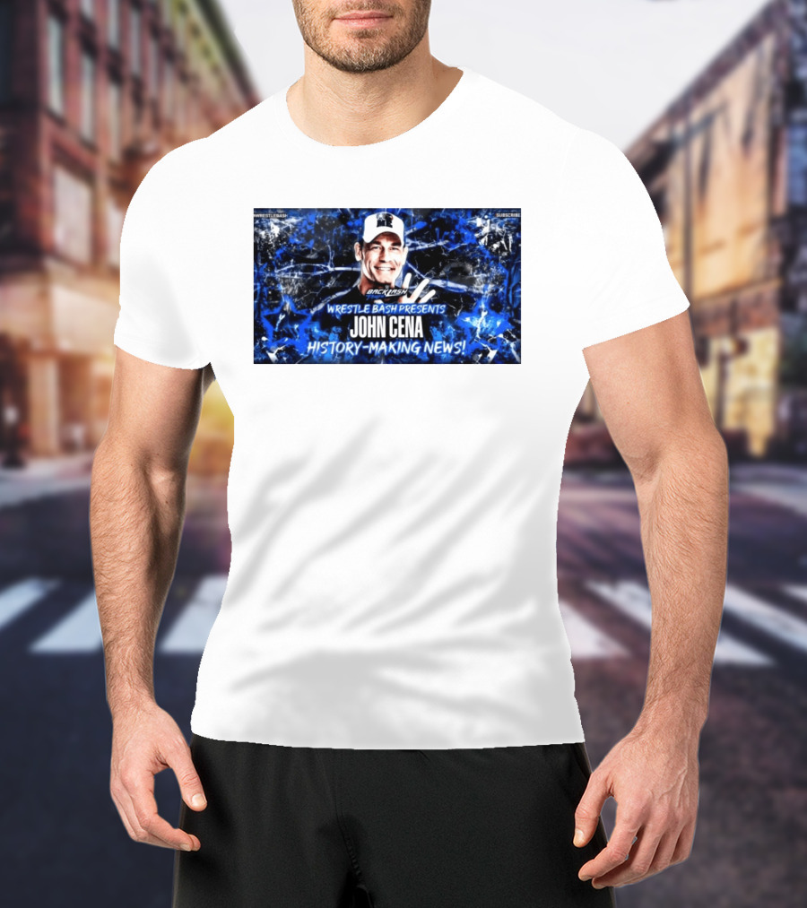 Wrestle Bash Presents Backlash Tampa John Cena History Making News T-Shirt