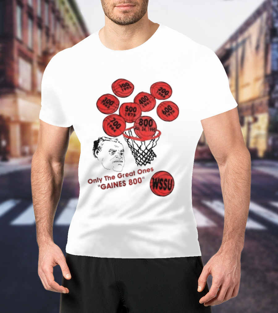 Clarence Gaines WSSU Only The Great Ones Gaines 800 Basketball Wins T-Shirt