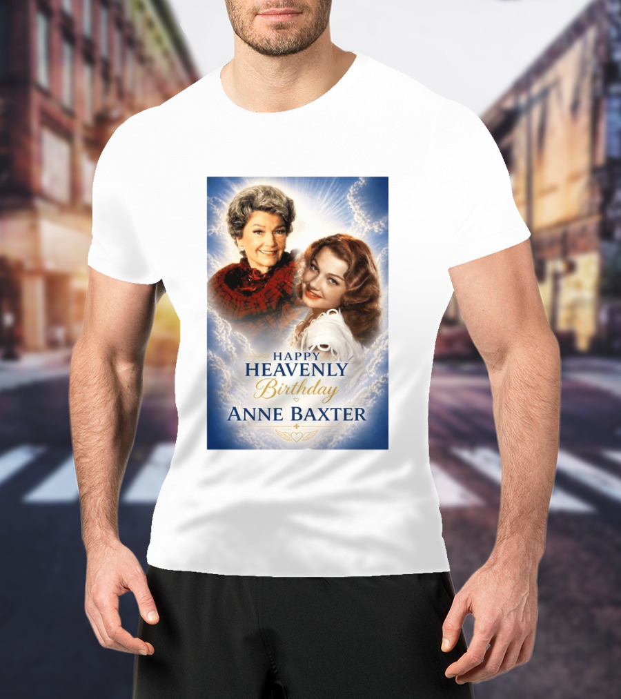 Happy Heavenly Birthday Anne Baxter Hollywood's Golden Age Actress T-Shirt