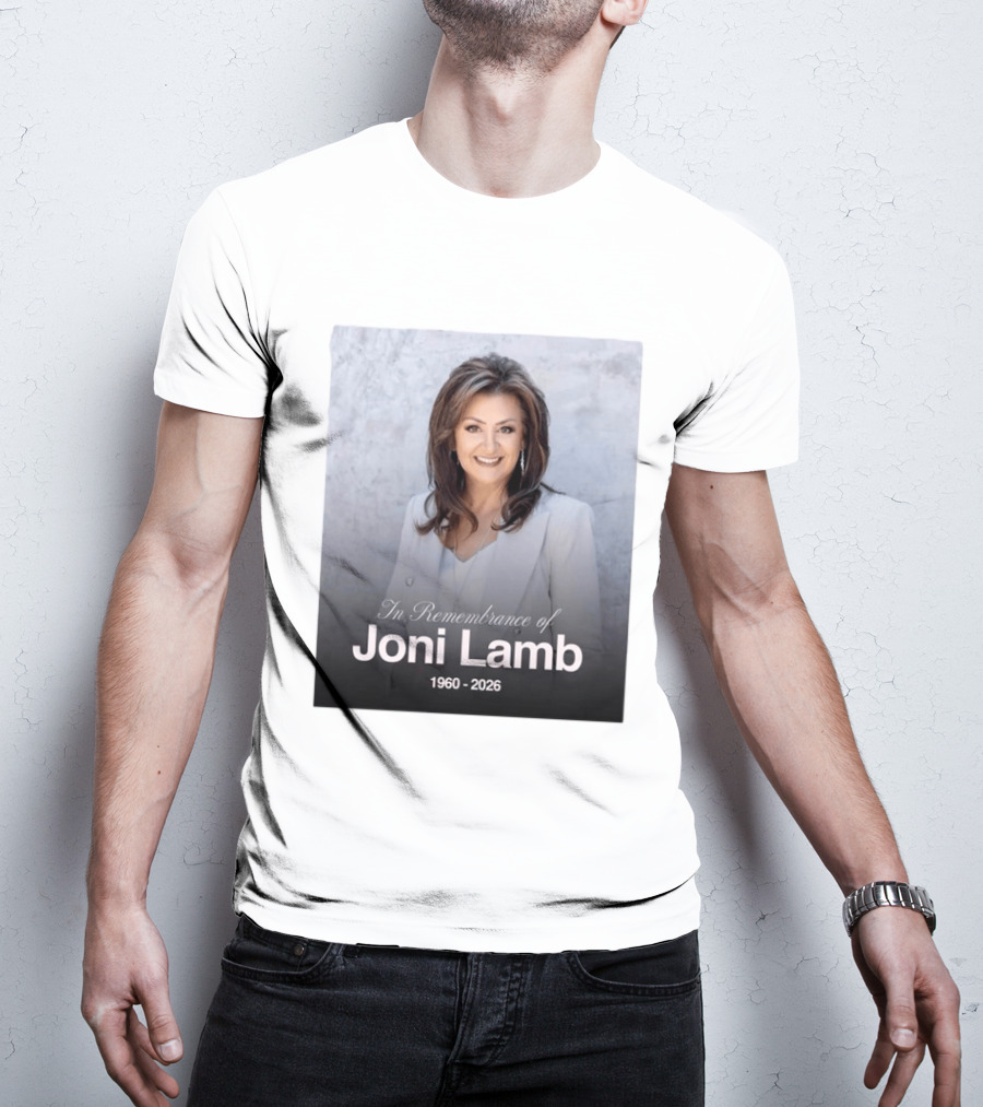 In Remembrance Of Joni Lamb 1960 2026 Memorial T-Shirt