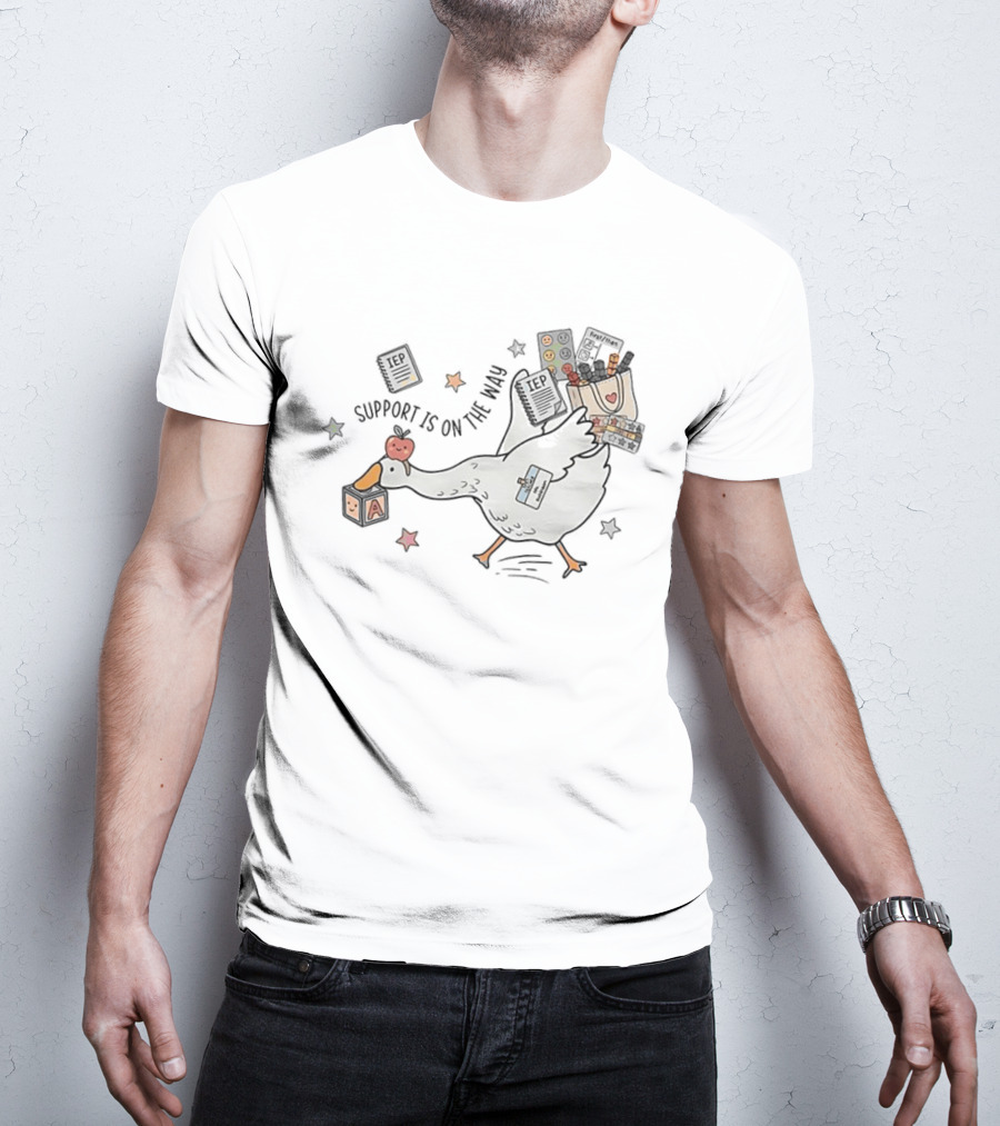 Support Is On The Way Silly Goose Special Education Teacher Cute Goose With School Supplies T-Shirt