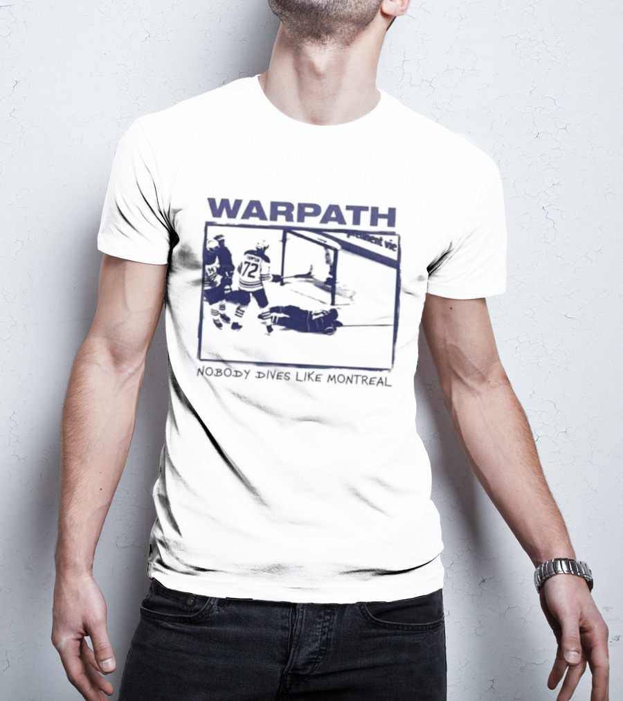 Buffalo Sabres Warpath Nobody Dives Like Montreal Hockey Rivalry T-Shirt