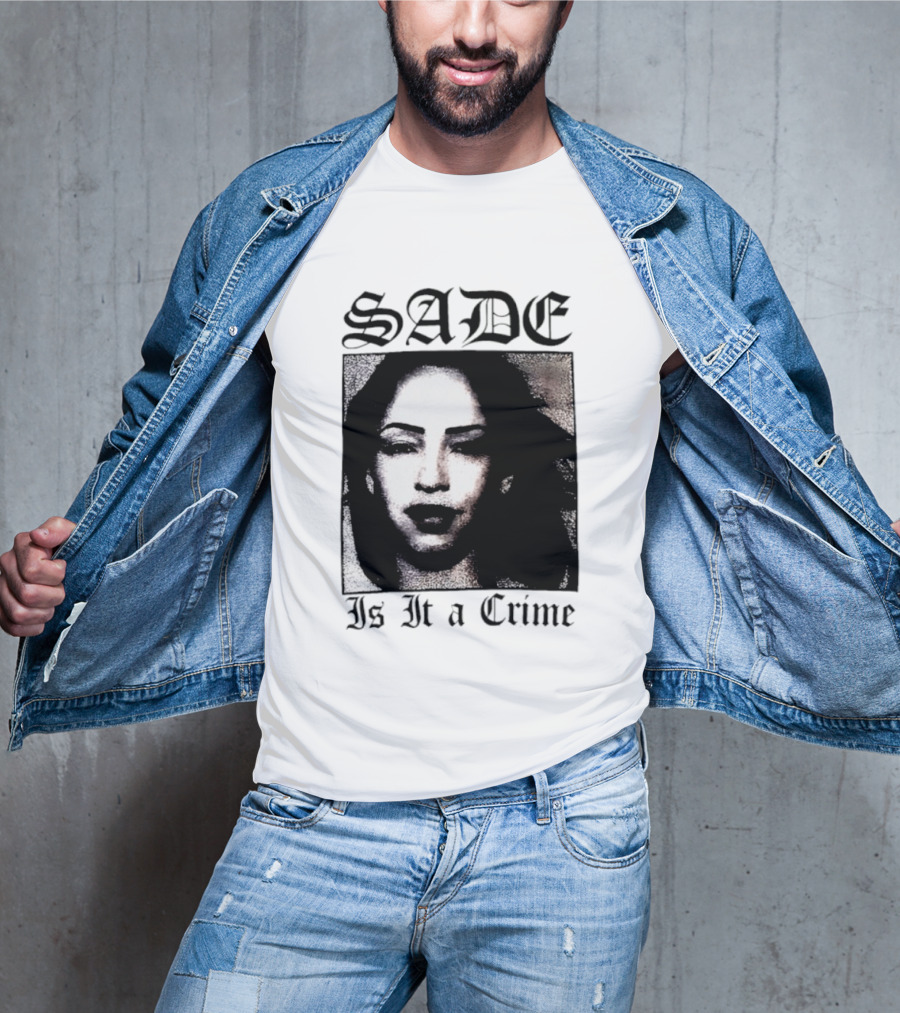 Sade Is It A Crime T-Shirt
