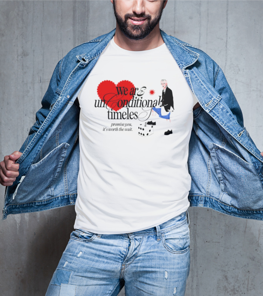 Unconditional Timeless Love Heart Promise You Worth The Wait T-Shirt