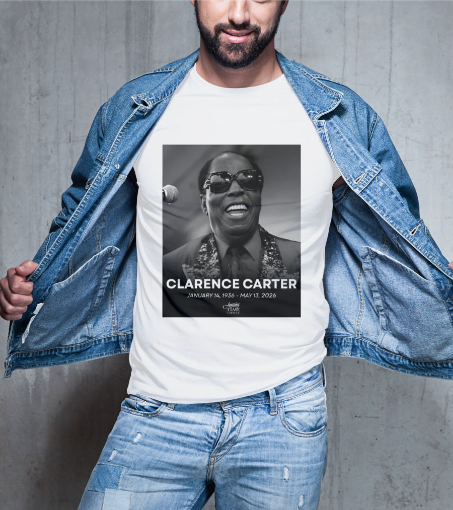 Clarence Carter January 14 1936 May 13 2026 Amazing Time Capsule T-Shirt