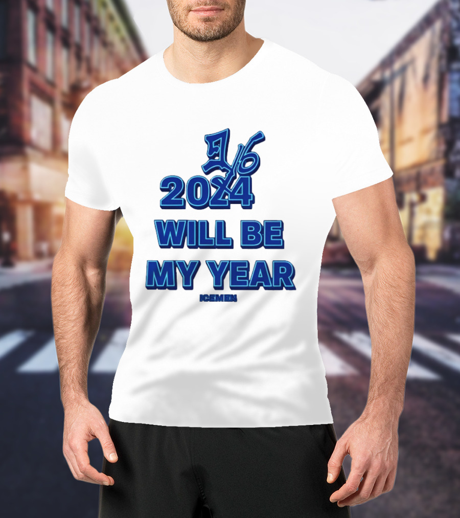 2024 Will Be My Year 16 Icemen T-Shirt
