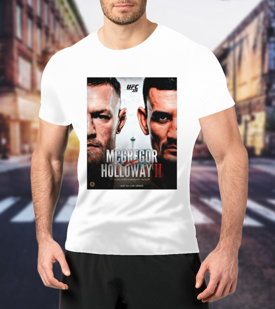 UFC 329 McGregor Vs Holloway II Welterweight Bout July 11 Las Vegas T-Shirt
