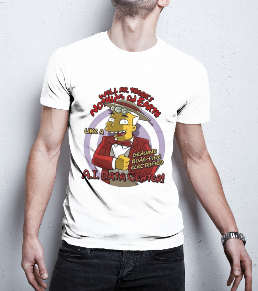 Springfield Genuine Electrified A.I. Data Center Nothing On Earth T-Shirt