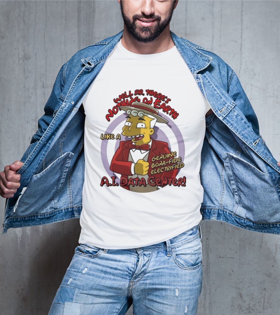 Springfield Genuine Electrified A.I. Data Center Nothing On Earth T-Shirt