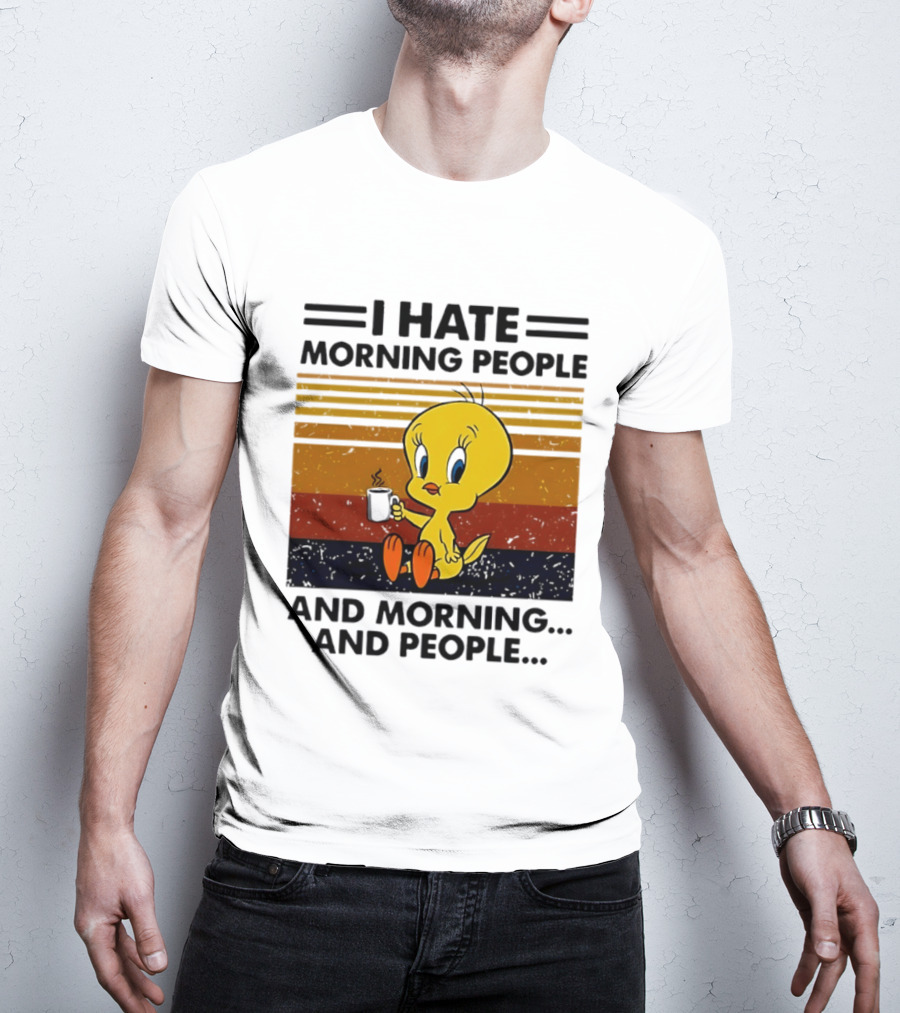 Tweety Bird I Hate Morning People And Morning And People Coffee Retro Multicolor T-Shirt