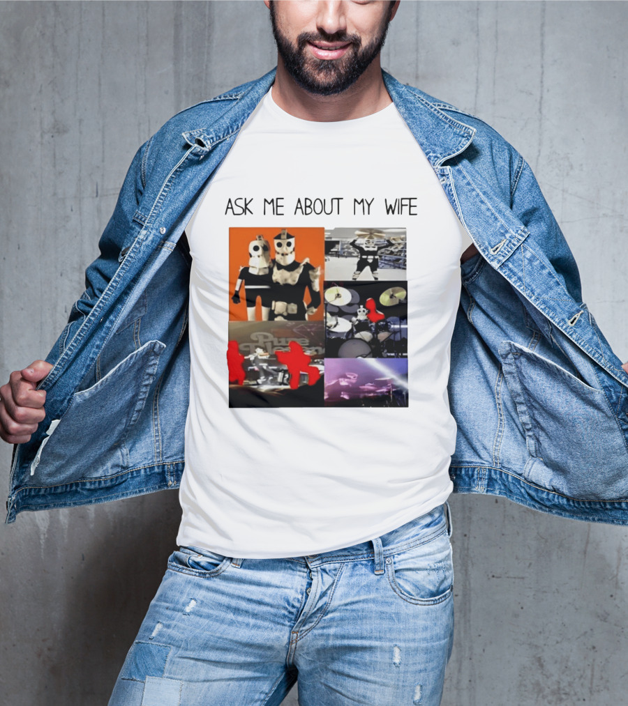 Ask Me About My Wife I Love Havve Hogan Robot Drummers T-Shirt