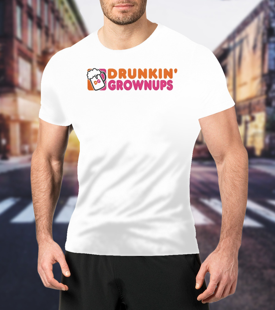 Drunkin Grownups Beer Parody Dunkin Donuts T-Shirt