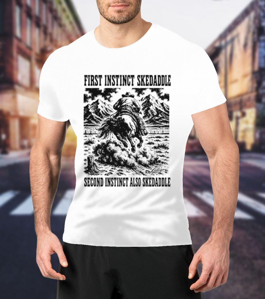 First Instinct Skedaddle Second Instinct Also Skedaddle Mountain Horse Scene T-Shirt